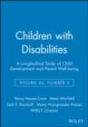 Children with Disabilities : A Longitudinal Study of Child Development and Parent Well-being, Volume 66, Number 3 - Book