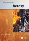 A Brief History of Heresy - Book