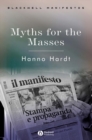 Myths for the Masses : An Essay on Mass Communication - Book