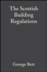 The Scottish Building Regulations : Explained and Illustrated - Book
