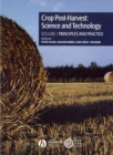 Crop Post-Harvest: Science and Technology, Volume 1 : Principles and Practice - Book