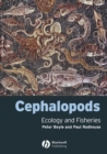 Cephalopods : Ecology and Fisheries - Book