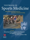 Textbook of Sports Medicine : Basic Science and Clinical Aspects of Sports Injury and Physical Activity - Book