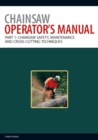 Chainsaw Operator's Manual : Chainsaw Safety, Maintenance and Cross-cutting Techniques - Book
