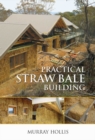 Practical Straw Bale Building - eBook