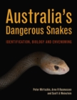 Australia's Dangerous Snakes : Identification, Biology and Envenoming - Book