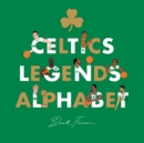 Celtics Legends Alphabet - Book