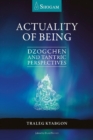 Actuality of Being : Dzogchen and Tantric Perspectives - Book