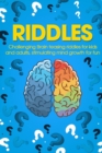 Riddles : Challenging Brain Teasing Riddles for Kids and Adults, Stimulating Mind Growth for Fun - Book