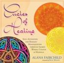 Circles of Healing : Soul Activation and Radiant Manifestation Through Sacred Words, Colour and Mandala - Book
