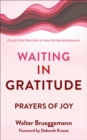 Waiting in Gratitude : Prayers for Joy - Book