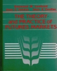 The Theory and Practice of Future Markets - Book