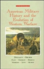 American Military History and the Evolution of Western Warfare : Chapters 4-5, 10-14, 16-31 - Book