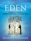Eden : An Indian Exploration of Jewish, Christian and Islamic Lore - Book