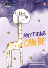 Anything Can Be : Words of wisdom and love for our children - Book