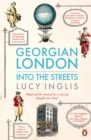 Georgian London : Into the Streets - Book