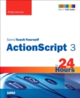 Sams Teach Yourself ActionScript 3 in 24 Hours - Book