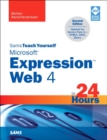 Sams Teach Yourself Microsoft Expression Web 4 in 24 Hours : Updated for Service Pack 2 - HTML5, CSS 3, JQuery - Book