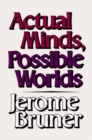 Actual Minds, Possible Worlds - Book