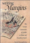 Writing Margins : The Textual Construction of Gender in Heian and Kamakura Japan - Book