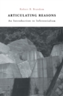 Articulating Reasons : An Introduction to Inferentialism - Book