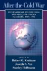 After the Cold War : International Institutions and State Strategies in Europe, 1989-1991 - Book
