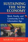 Sustaining the New Economy : Work, Family, and Community in the Information Age - Book