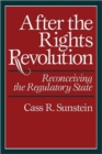 After the Rights Revolution : Reconceiving the Regulatory State - Book
