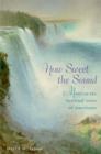 How Sweet the Sound : Music in the Spiritual Lives of Americans - Book