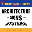 Architecture as Signs and Systems : For a Mannerist Time - Book