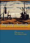 Imagining Australia : Literature and Culture in the New New World - Book