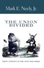 The Union Divided : Party Conflict in the Civil War North - Book