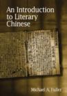An Introduction to Literary Chinese : Revised Edition - Book