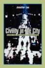 Civility in the City : Blacks, Jews, and Koreans in Urban America - Book