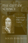 The Gift of Science : Leibniz and the Modern Legal Tradition - Book