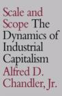 Scale and Scope : The Dynamics of Industrial Capitalism - eBook