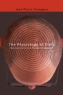 The Physiology of Truth : Neuroscience and Human Knowledge - eBook