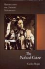 The Naked Gaze : Reflections on Chinese Modernity - Book