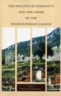 The Politics of Ethnicity and the Crisis of the Peloponnesian League - Book