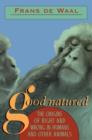 Good Natured : The Origins of Right and Wrong in Humans and Other Animals - eBook