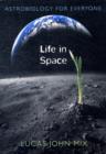 Life in Space : Astrobiology for Everyone - Book