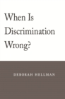 When Is Discrimination Wrong? - eBook