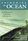 Fathoming the Ocean : The Discovery and Exploration of the Deep Sea - eBook