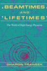 Beamtimes and Lifetimes : The World of High Energy Physicists - eBook