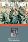 The Wehrmacht : History, Myth, Reality - eBook