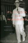 Playing the Numbers : Gambling in Harlem between the Wars - Book
