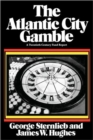 The Atlantic City Gamble : A Twentieth Century Fund Report - Book