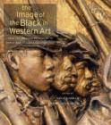 The Image of the Black in Western Art: Volume IV From the American Revolution to World War I : Slaves and Liberators: New Edition Part 1 - Book