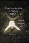 Experimental Arts in Postwar Japan : Moments of Encounter, Engagement, and Imagined Return - Book