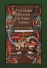 Picturing Heaven in Early China - Book